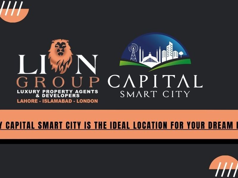 Why Capital Smart City is the Ideal Location for Your Dream Home